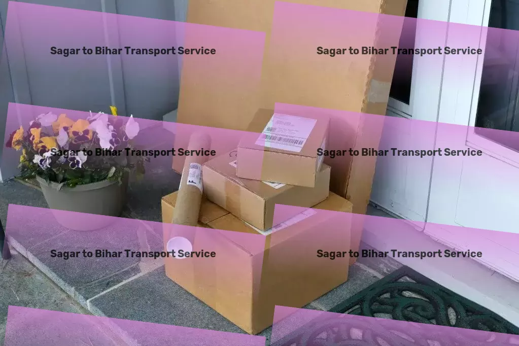 Sagar to Bihar Transport Nationwide shipping solutions