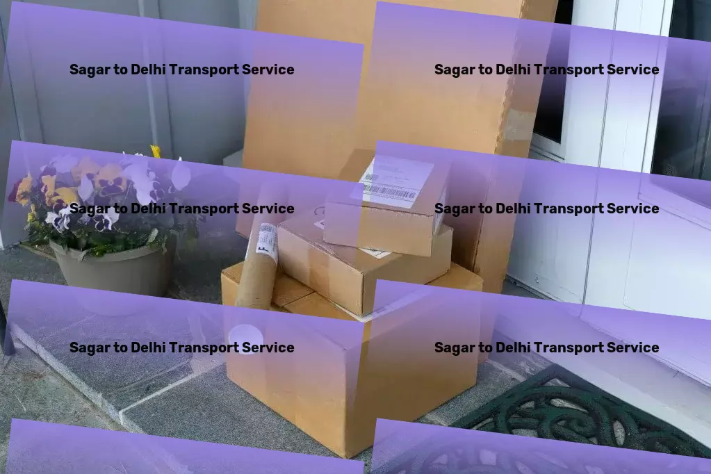 Sagar to Delhi Transport Leading-edge transport solutions for India's dynamic market! - Full-service freight logistics