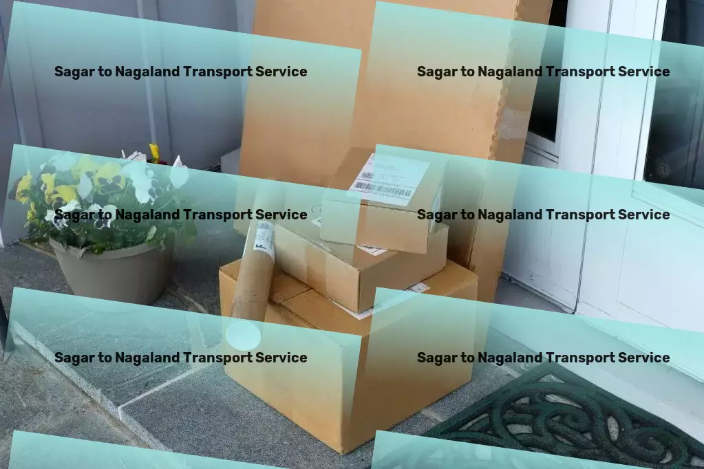 Sagar to Nagaland Cargo Package delivery operations